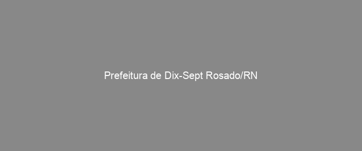Provas Anteriores Prefeitura de Dix-Sept Rosado/RN
